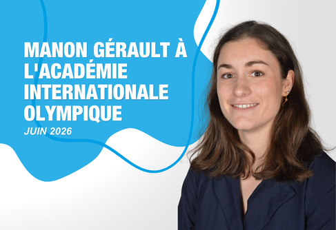De l’engagement local à la scène internationale : Manon Gérault à l’Académie Internationale Olympique